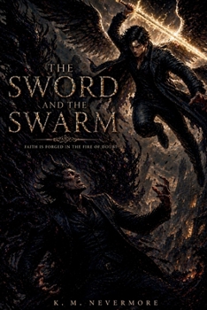 The Sword And The Swarm