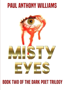 Paperback Misty Eyes: Book Two Of The Dark Poet Trilogy Book