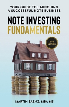Paperback Note Investing Fundamentals: Your Guide to Launching a Successful Note Business! Book