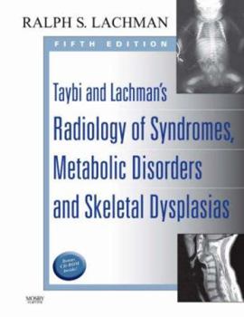 Hardcover Taybi and Lachman's Radiology of Syndromes, Metabolic Disorders and Skeletal Dysplasias [With Bonus Website Access] Book