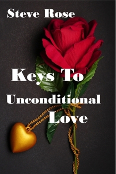 Paperback Keys to Unconditional Love: Unconditional Love Book