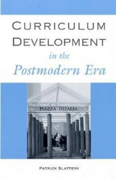 Paperback Curriculum Development in the Postmodern Era: Teaching and Learning in an Age of Accountability Book