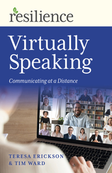 Paperback Resilience: Virtually Speaking: Communicating at a Distance Book