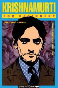 Krishnamurti for Beginners (For Beginners) - Book #84 of the Writers & Readers Documentary Comic Book