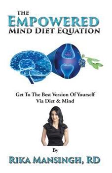 Paperback The Empowered Mind Diet Equation: Get To The Best Version Of Yourself Via Diet & Mind Book