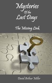 Paperback Mysteries of the Last Days: The Missing Link Book