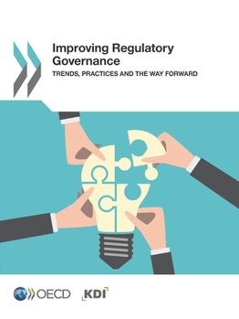 Paperback Improving Regulatory Governance: Trends, Practices and the Way Forward Book