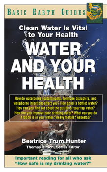 Hardcover Water and Your Health: Clean Water Is Vital to Your Health Book