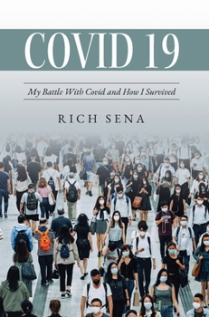 Hardcover Covid 19: My Battle With Covid and How I Survived Book