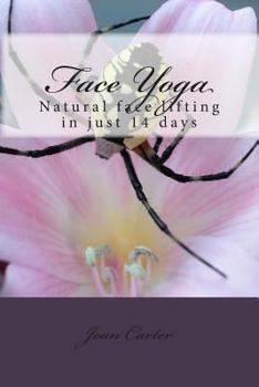 Paperback Face Yoga: Natural face lifting in just 14 days Book