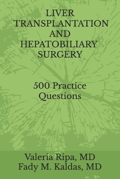 Paperback Liver Transplantation and Hepatobiliary Surgery: 500 Practice Questions Book