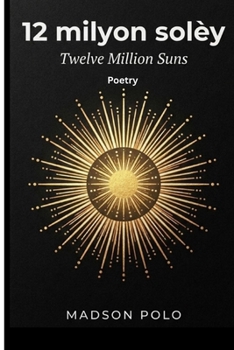 Paperback 12 Milyon Solèy: Twelve Million Suns Book