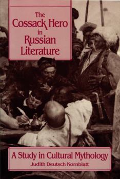 Paperback The Cossack Hero in Russian Literature: A Study in Cultural Mythology Book