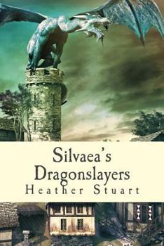 Paperback Silvaea's Dragonslayers Book