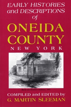 Paperback Early Histories and Descriptions of Oneida County, New York Book