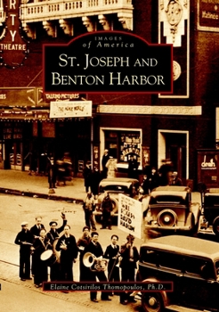 St. Joseph and Benton Harbor - Book  of the Images of America: Michigan