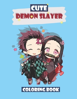 Paperback coloring book: cute demon slayer Anime gift for kids doth girls and boys for every one who loves demon slayer Book