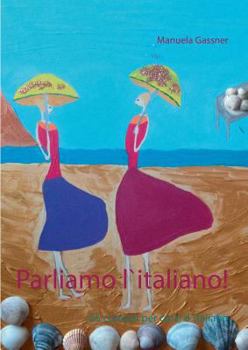 Paperback Parliamo l`italiano!: 65 compiti per corsi d`italiano [Italian] Book