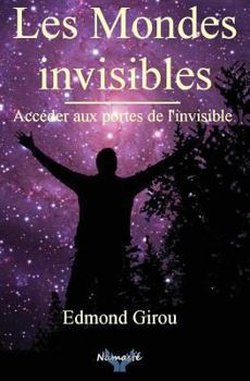 Paperback Les Mondes Invisibles: Acceder Aux Portes de l'Invisible [French] Book