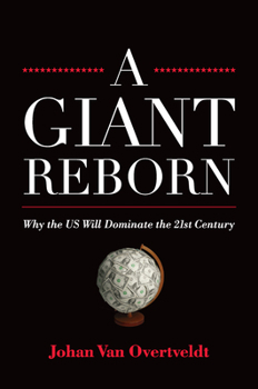 Hardcover A Giant Reborn: Why the US Will Dominate the 21st Century Book