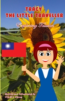 Paperback Tracy the Little Traveller: Exploring Taiwan Book