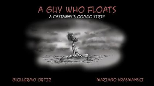 Paperback A Guy Who Floats: A Castaway's Comic Strip Book