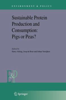 Paperback Sustainable Protein Production and Consumption: Pigs or Peas? Book