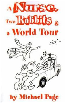 Paperback A Nurse, Two Rabbits and a World Tour Book