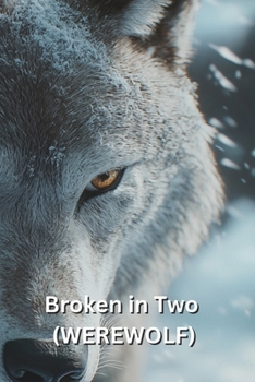 Paperback Broken in Two (WEREWOLF) Book