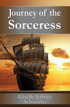 Journey of the Sorceress - Book #2 of the Sorceress Saga