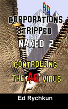 Paperback Corporations Stripped Naked 2: Controlling The AQ Virus Book