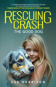 Paperback Rescuing Crash, the Good Dog Book