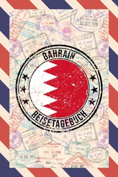Bahrain Reisetagebuch: A5 Reise Journal I Notizbuch I Urlaubs Planer I Road trip Planer I Travel notebook I 6X9 Pocket journal I Geschenk für Backpacker (German Edition)