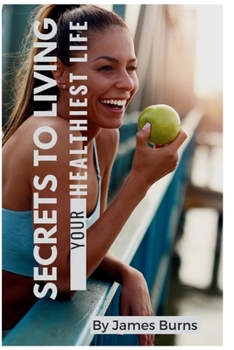 Paperback Secrets of living your healthiest life Book