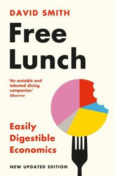 Paperback Free Lunch: Easily Digestible Economics - revised 2022 edition Book