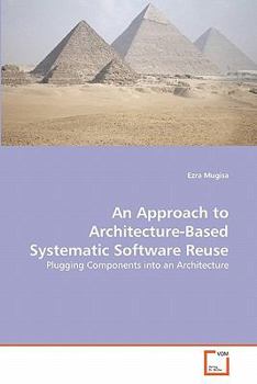 Paperback An Approach to Architecture-Based Systematic Software Reuse Book