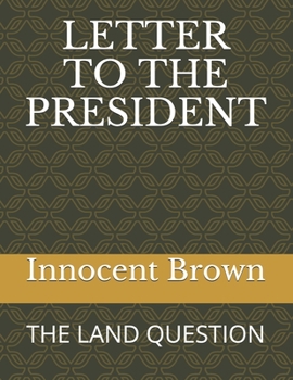 Paperback Letter to the President: The Land Question Book