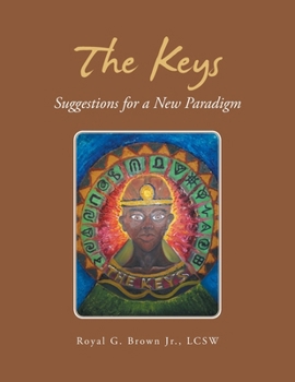 Paperback The Keys: Suggestions for a New Paradigm Book