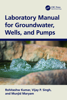Paperback Laboratory Manual for Groundwater, Wells, and Pumps Book