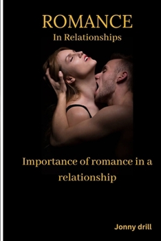 Paperback Romance: Importance Of Romance In A Relationship Book