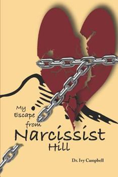 Paperback My Escape from Narcissist Hill: From Codependency to Purpose -Driven Book