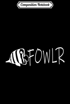 Composition Notebook: Reef Aquarist FOWLR - Fish Only With Live Rock Premium  Journal/Notebook Blank Lined Ruled 6x9 100 Pages