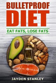 Paperback Bulletproof Diet: Eat Fats, Lose Fats Book