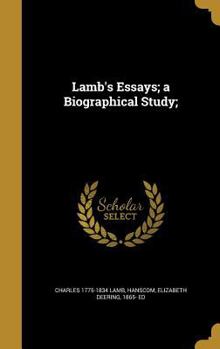 Hardcover Lamb's Essays; a Biographical Study; Book