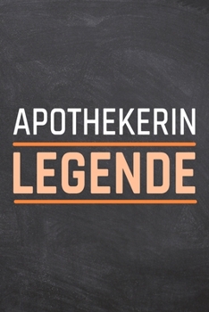 Apothekerin Legende: Apothekerin Punktraster Notizbuch, Notizheft oder Schreibheft | 110  Seiten A5 | Büro Equipment & Zubehör | Lustiges Geschenk zu Weihnachten oder Geburtstag (German Edition)