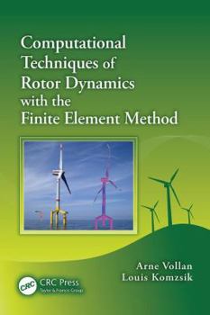 Paperback Computational Techniques of Rotor Dynamics with the Finite Element Method Book