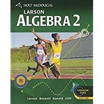 Hardcover Holt McDougal Larson Algebra 2: Student Edition Algebra 2 2012 Book