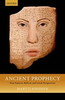 Hardcover Ancient Prophecy: Near Eastern, Biblical, and Greek Perspectives Book