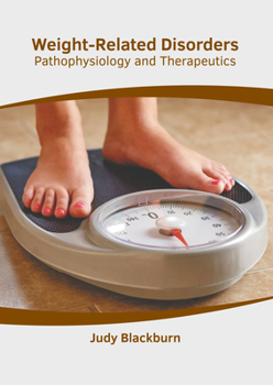 Hardcover Weight-Related Disorders: Pathophysiology and Therapeutics Book