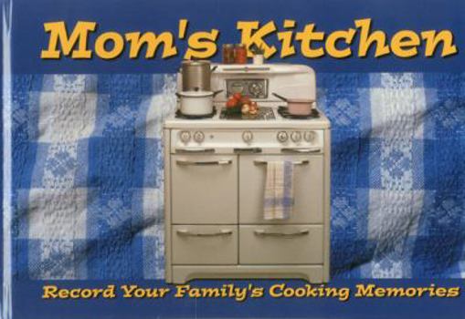 Hardcover Mom's Kitchen: Record Your Family's Cooking Memories Book